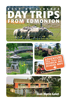 Day Trips from Edmonton by NAIT grad Joan Marie Galat