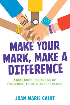 Book cover for Make Your Mark, Make a Difference by Joan Marie Galat